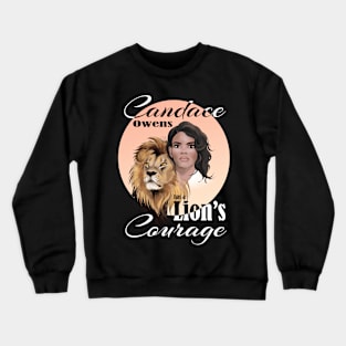 Candace Owens has a Lion's Courage Crewneck Sweatshirt